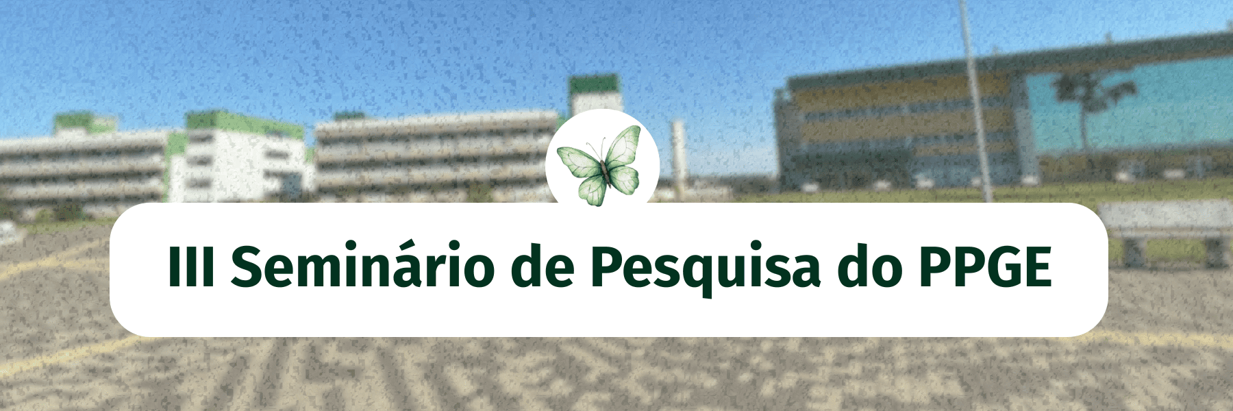 SEPEQPPGE - Seminário de Pesquisa do Programa de Pós-graduação em Educação