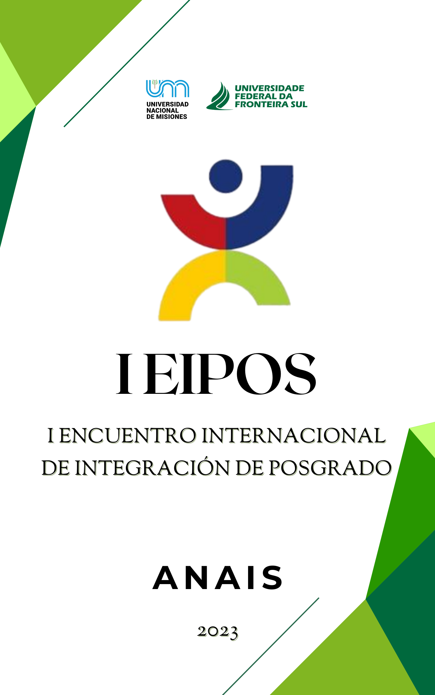 					Visualizar v. 1 (2023): I EIPOS - Encuentro Internacional de Integración de Posgrado
				